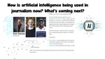 How is artificial intelligence being used in journalism now? What's coming next?